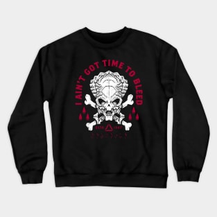 Predator - Skull - Ain't Got Time To Bleed - Military - Distressed Crewneck Sweatshirt